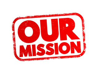 Our Mission text stamp, business concept background