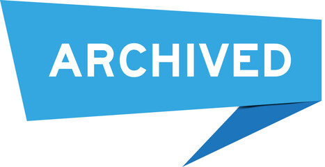 Blue color speech banner with word archived on white background