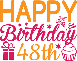 Happy Birthday Svg,fifty And Fabulous Svg, 50th Birthday Svg, Birthday Shirt File,,Happy Birthday To Me Svg, Birthday Girl Cut File, Party, Funny Quote Svg,happy 14th Birthday,my 99th Birthday Svg,hap