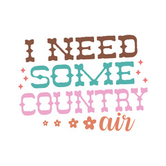 i need some country air