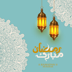 Beautiful greeting card Ramadan Mubarak with modern arabic calligraphy, floral decorated and realistic lanterns.