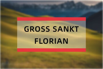 Groß Sankt Florian: Der Name der österreisischen Stadt Groß Sankt Florian im Bundesland Steiermark - obrazy, fototapety, plakaty