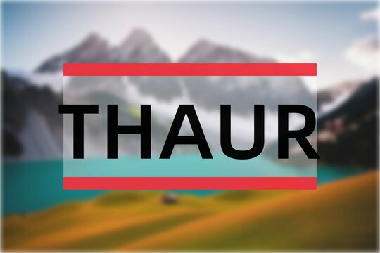Thaur: Der Name der &ouml;sterreisischen Stadt Thaur im Bundesland Tirol
