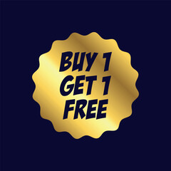 Buy 1 Get 1 Free Gold Sticker Stamp Sign Discount Store Template