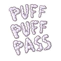 Puff puff pass. a phrase about smoking weed. marijuana and cannabis Vector