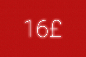 16£ pound sterling logo. sixteen pound sterling neon sign. Number sixteen on red wall. 2d image