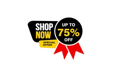 75 Percent SHOP NOW offer, clearance, promotion banner layout with sticker style. 
