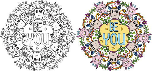 Be you. Mandala art design. Cute monster and flower elements. Hand-drawn lines. Doodles for greeting cards, invitations, or posters. Coloring book for adults and kids.
