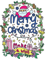 Merry Christmas, make a wish with Santa Claus, gift, and flower elements. Hand-drawn lines. Doodles art for greeting cards, invitations, or posters. Coloring book for adults and kids.
