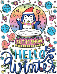 Hand-drawn with inspiration word. Hello Winter-Let it snow font with cute penguin and flowers element for Chirstmas or Greeting Cards. Coloring for adults and kids. Vector Illustration
