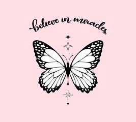 Decorative slogan with butterfly and stars illustration, vector design for fashion, poster and card prints