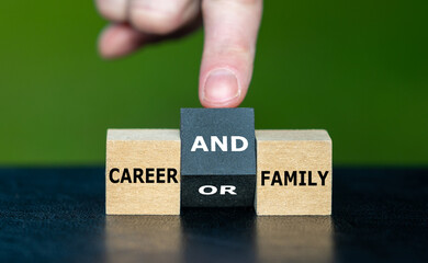 Symbol for combining career and family. Hand turns cube and changes the expression 'career or...
