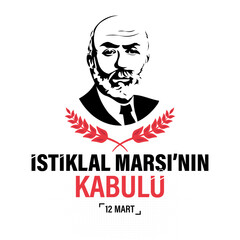 Istiklal marsi'nin kabulu, March 12, 1921. Translation: Acceptance of the National Anthem and commemoration of Mehmet Akif Ersoy, March 12, 1921. Vector illustration
