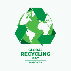 Fototapeta Global Recycling Day Poster with recycling symbol vector. Green arrows recycling symbol with planet earth icon vector. Environment design element. March 18 each year. Important day obraz