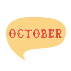 Month name October. Comics speech bubble set with words made of letters in mexican style. Flat vector illustration