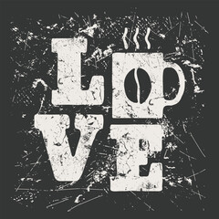 Love slogan text with coffee mug. Coffee lover