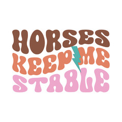 horses keep me stable