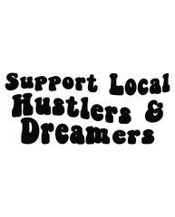 Support Local Hustlers Dreamers Retro eps