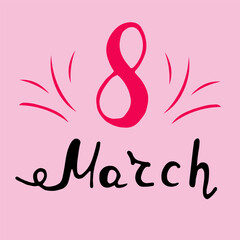 Vector illustration. 8 Marth lettering on pink background. Greeting card Womens Day with decorative elements