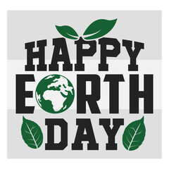 Happy Earth Day, Earth Day, Earth Day Svg, Celebration Svg, April 22, Typography, Earth Day Quotes, Earth Day Cut File, Global Day, Earth Day T-shirt Design, SVG, EPS