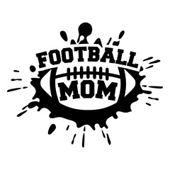 Football mom sports design for football fans. Football theme design for sport lovers stuff and perfect gift for football players and fans © Nixarty