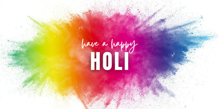 Have a happy Holi. Color Holi festival. Colorful explosion for Happy Holi powder. Color powder explosion background.

