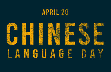 Happy Chinese Language Day, April 20. Calendar of April Text Effect, design