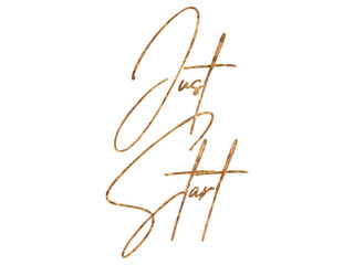 Just start colorful hand lettering positive quote, motivation and inspiration phrase to poster, t-shirt design or greeting card, calligraphy vector illustration 