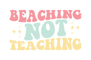beaching not teaching
