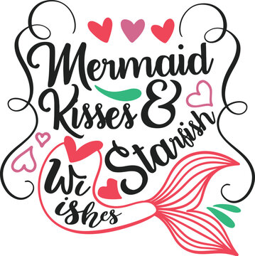 mermaid - Inspirational quote about summer. Funny typography with mermaid with fish tail. Simple vector lettering for print and poster