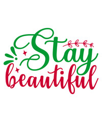 Fototapeta premium Stay Beautiful SVG Cut File