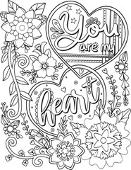 You are my heart font with heart and flower element. Hand drawn with inspiration word. Doodles art for Happy Valentine's day card or greeting card. Coloring book for adults and kids.
