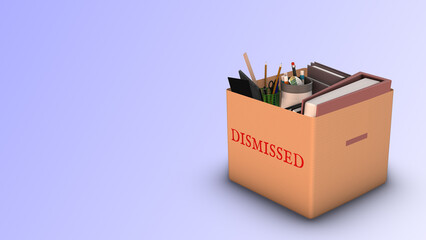 Dismissed. Fired. Box with office things
