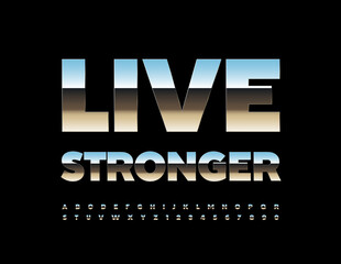 Vector inspirational message Live Stronger with glossy silver Font. Metallic Alphabet Letters and Numbers set