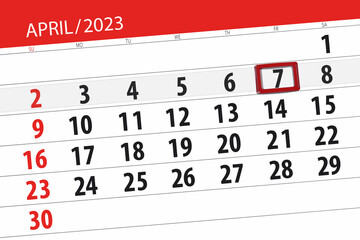 Fototapeta premium Calendar 2023, deadline, day, month, page, organizer, date, april, friday, number 7