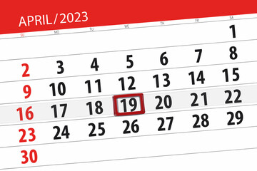 Fototapeta premium Calendar 2023, deadline, day, month, page, organizer, date, april, wednesday, number 19
