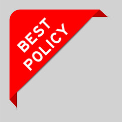 Red color of corner label banner with word best policy on gray background