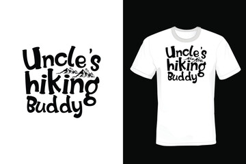 Uncle's Hiking Buddy, Hiking T shirt design, vintage, typography