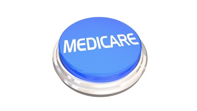 Medicare Insurance Coverage Federal Government Program Plan Blue Button 3d Animation