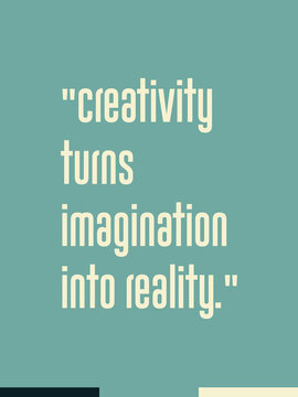 Creativity turns imagination into reality  creative inspirational printable poster wall art 