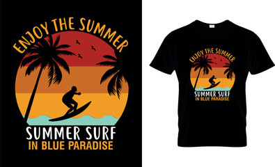 Enjoy the summer summer surf in blu paradise,,summer t-shirt design,summers creative t-shirt design,
summer beach t-shirt vector design,Typography t- shirt design vector
