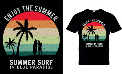 
Enjoy the summer summer surf in blue paradise,,summer t-shirt design,summers creative t-shirt design,
t-shirt print,Typography t- shirt design vector
