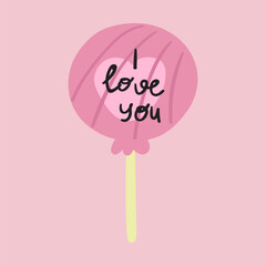 I love you. Lollipop. Hand drawn vector illustration on pink background.