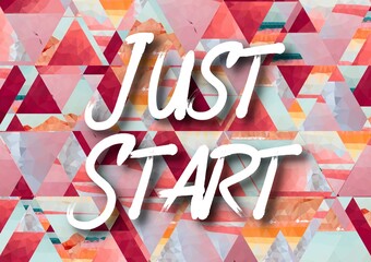 Just start colorful lettering positive quote, motivation and inspiration phrase to poster, t-shirt design or greeting card, calligraphy vector illustration 