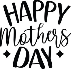 Happy mothers day,mama shirt,cut files design