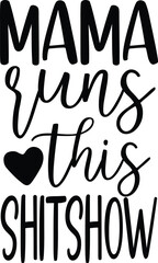 Happy mothers day,mama shirt,cut files design