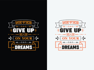 Never give up vector printable t shirt design