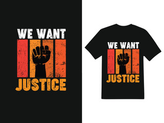 we want justice vector printable t-shirt design 