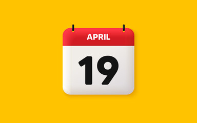 Calendar date 3d icon. 19th day of the month icon. Event schedule date. Meeting appointment time. Agenda plan, April month schedule 3d calendar and Time planner. 19th day day reminder. Vector
