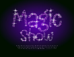Vector creative poster Magic Show with sparkling artistic Font. Stars Alphabet Letters, Numbers and Symbols set